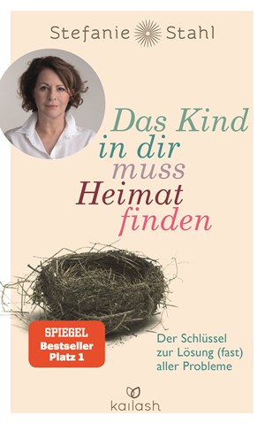 3 Wege, wie wir als Erwachsene unser inneres Kind heilen Buchcover: Das Kind in dir muss Heimat finden - Stefanie Stahl